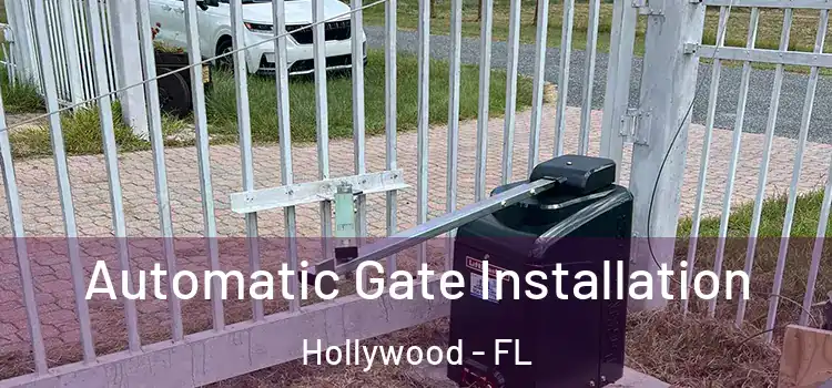 Automatic Gate Installation Hollywood - FL