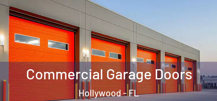  Commercial Garage Doors Hollywood - FL