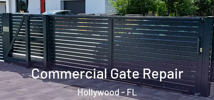 Commercial Gate Repair Hollywood - FL