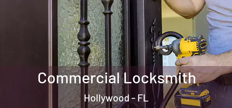  Commercial Locksmith Hollywood - FL