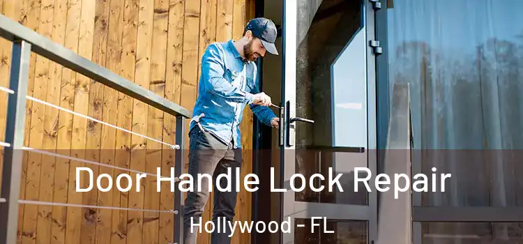 Door Handle Lock Repair Hollywood - FL