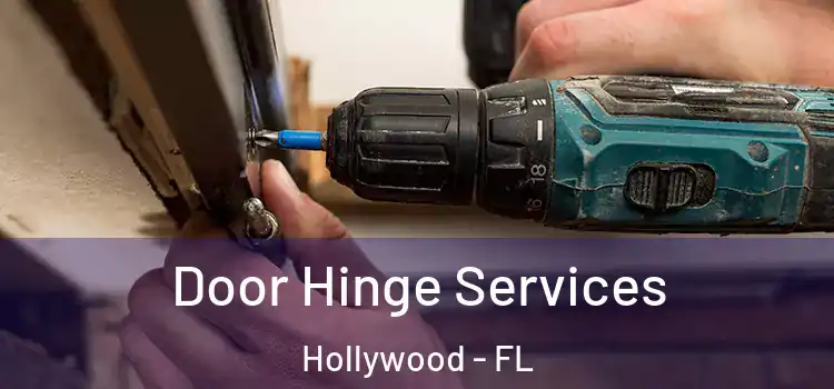 Door Hinge Services Hollywood - FL