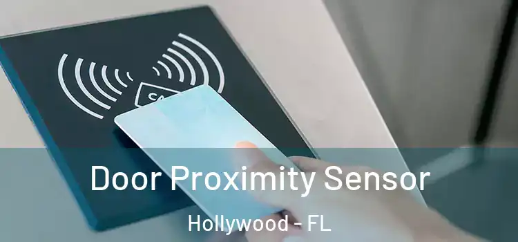 Door Proximity Sensor Hollywood - FL