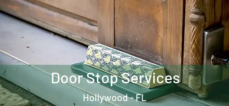 Door Stop Services Hollywood - FL