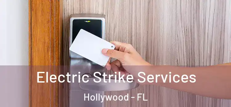  Electric Strike Services Hollywood - FL