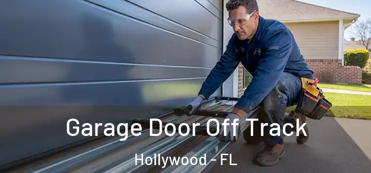  Garage Door Off Track Hollywood - FL