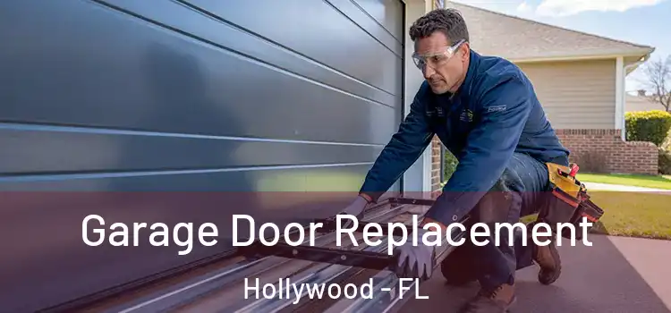  Garage Door Replacement Hollywood - FL