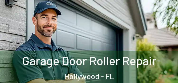  Garage Door Roller Repair Hollywood - FL
