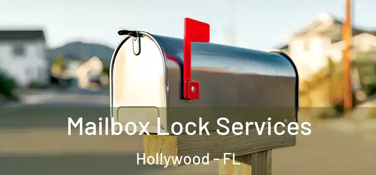 Mailbox Lock Services Hollywood - FL