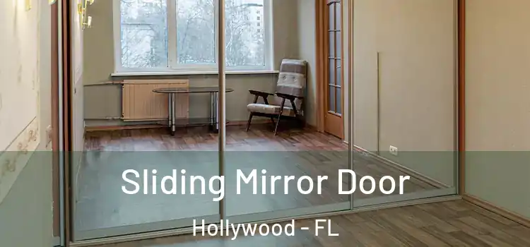  Sliding Mirror Door Hollywood - FL