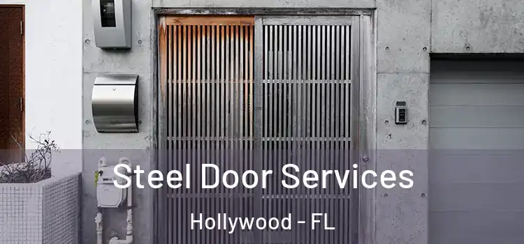 Steel Door Services Hollywood - FL